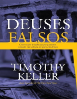 Deuses falsos - Thimothy Keller.pdf